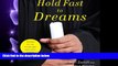 complete  Hold Fast to Dreams: A College Guidance Counselor, His Students, and the Vision of a