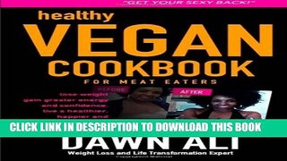 [PDF] Get Your Sexy Back Healthy Vegan Cookbook for Meat Eaters Popular Online