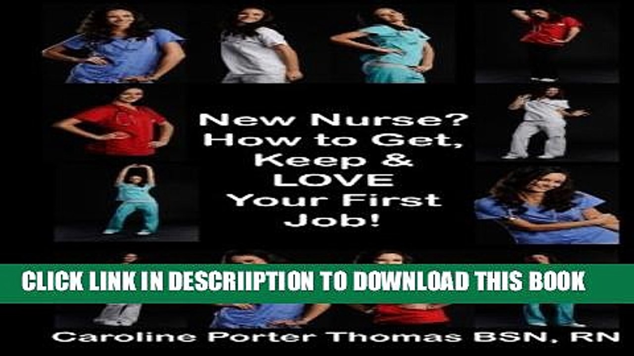 [PDF] New Nurse?: How to Get, Keep and LOVE Your First Nursing Job! Popular Online