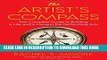 [PDF] The Artist s Compass: The Complete Guide to Building a Life and a Living in the Performing