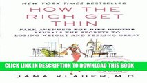 New Book How the Rich Get Thin: Park Avenue s Top Diet Doctor Reveals the Secrets to Losing Weight