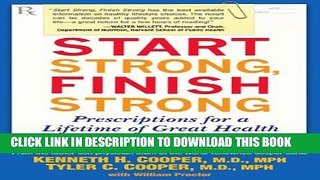 New Book Start Strong, Finish Strong: Prescriptions for a Lifetime of Great Health
