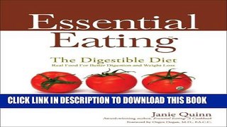 New Book Essential Eating The Digestible Diet: Real Food for Better Digestion and Weight Loss