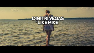 Dimitri Vegas & Like Mike Style - By Your Side