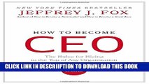 [PDF] How to Become CEO: The Rules for Rising to the Top of Any Organization Full Online