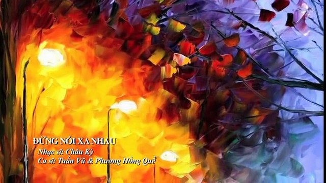 Đừng Nói Xa Nhau - Tuấn Vũ - Phương Hồng Quế