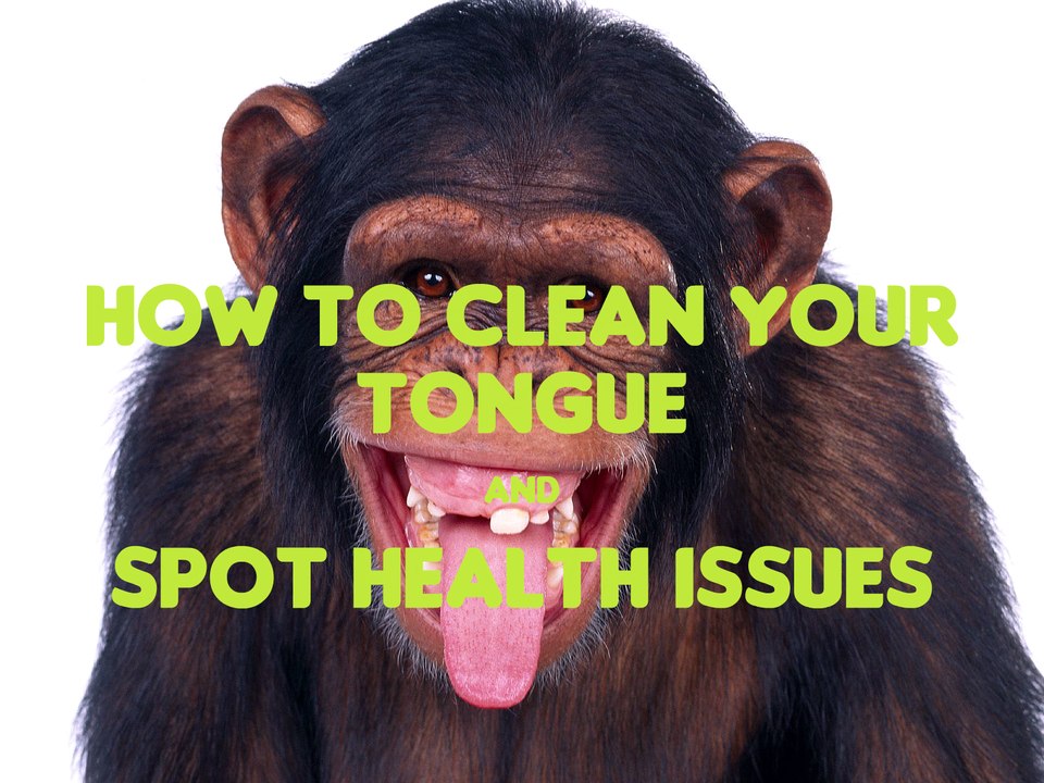 How To Clean your Tongue