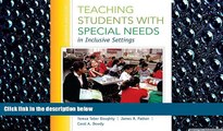 there is  Teaching Students with Special Needs in Inclusive Settings, Enhanced Pearson eText with