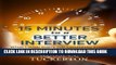 [PDF] What I Wish EVERY Job Candidate Knew: 15 Minutes to a Better Interview Popular Online