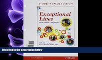 complete  Exceptional Lives: Special Education in Today s Schools, Student Value Edition Plus NEW
