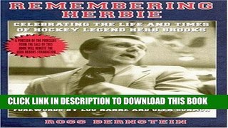 [PDF] Remembering Herbie: Celebrating the Life and Times of Hockey Legend Herb Brooks Popular