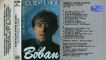 Boban Zdravkovic - Pogledaj u nebo