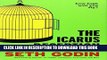 [PDF] The Icarus Deception: How High Will You Fly? Full Colection