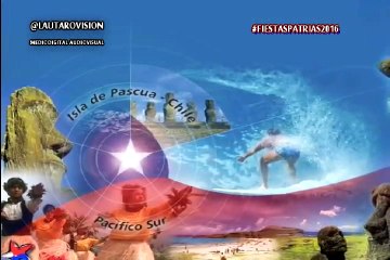 SALUDO DE FIESTAS PATRIAS DE LAUTAROVISION A NUESTROS AMIGOS DE LA COMUNA Y ALREDEDORES