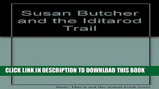 [PDF] Susan Butcher and the Iditarod Trail Popular Online