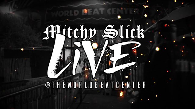 Tha WrongKind Records Presents Mitchy Slick Live @ World Beat Center, San Diego, CA, 06-10-2016