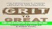 [PDF] Grit to Great: How Perseverance, Passion, and Pluck Take You from Ordinary to Extraordinary