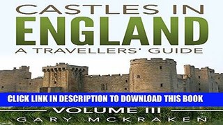 [New] Castles in England: A Travelers  Guide, Volume III Exclusive Online