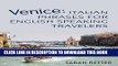[PDF] Venice: Italian Phrases for English Speaking Travelers: The Most Needed Phrases to Get
