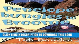 [New] Penelope Bungles to Broome: New Speciality Titles Exclusive Full Ebook