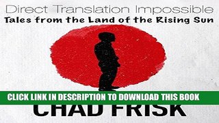 [New] Direct Translation Impossible: Tales from the Land of the Rising Sun Exclusive Online