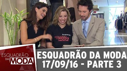 Esquadrão da Moda 17.09.16 - Parte 3