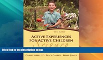 Big Deals  Active Experiences for Active Children: Science (3rd Edition)  Free Full Read Most Wanted