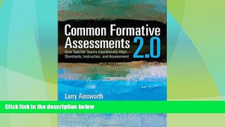 Big Deals  Common Formative Assessments 2.0: How Teacher Teams Intentionally Align Standards,