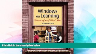 Big Deals  Windows on Learning: Documenting Young Children s Work, Second Edition (Early Childhood