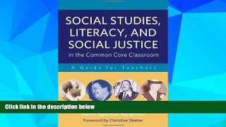 Big Deals  Social Studies, Literacy, and Social Justice in the Common Core Classroom: A Guide for