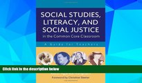 Big Deals  Social Studies, Literacy, and Social Justice in the Common Core Classroom: A Guide for