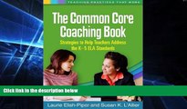 Big Deals  The Common Core Coaching Book: Strategies to Help Teachers Address the K-5 ELA