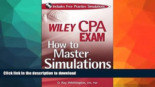 READ PDF Wiley CPA Exam: How to Master Simulations (with CD ROM) READ EBOOK