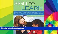Big Deals  Sign to Learn: American Sign Language in the Early Childhood Classroom  Free Full Read