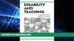 Big Deals  Disability and Teaching (Reflective Teaching and the Social Conditions of Schooling