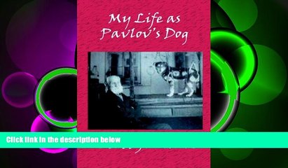FREE PDF  My Life as Pavlov s Dog  FREE BOOOK ONLINE