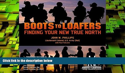 FREE PDF  Boots to Loafers: Finding Your New True North  FREE BOOOK ONLINE