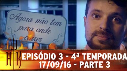 Episódio 3 - 4ª Temporada - 17.09.16 - Parte 3