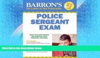 READ book  Barron s Police Sergeant Examination (Barron s How to Prepare for the Police Sergeant