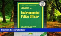 FREE PDF  Environmental Police Officer(Passbooks) READ ONLINE