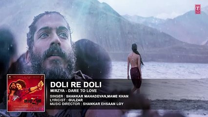 DOLI RE DOLI Full Audio Song - MIRZYA - Shankar Ehsaan Loy-Rakeysh Omprakash Mehra - Gulzar