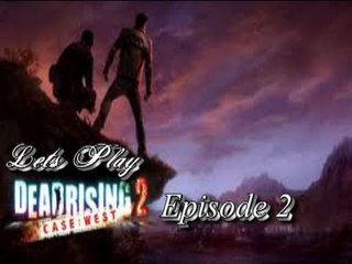 Let's Play Dead Rising 2: Case West - Episode 2