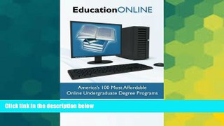 Big Deals  Education Online: America s 100 Most Affordable Online Undergraduate Degree Programs