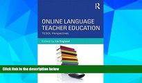 Big Deals  Online Language Teacher Education: TESOL Perspectives  Best Seller Books Most Wanted