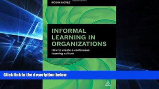 Big Deals  Informal Learning in Organizations: How to Create a Continuous Learning Culture  Free