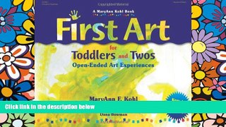 Big Deals  First Art for Toddlers and Twos: Open-Ended Art Experiences  Free Full Read Most Wanted