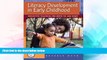 Big Deals  Literacy Development in Early Childhood: Reflective Teaching for Birth to Age Eight