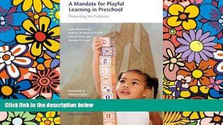 Big Deals  A Mandate for Playful Learning in Preschool: Presenting the Evidence  Best Seller Books