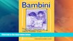 Big Deals  Bambini: The Italian Approach to Infant/Toddler Care (Early Childhood Education, 77)