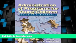 Big Deals  Administration of Programs for Young Children  Best Seller Books Most Wanted